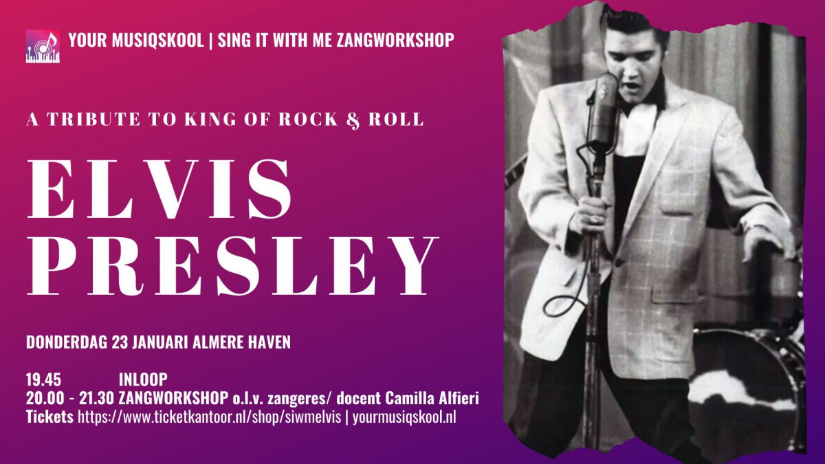 Zangworkshop Sing It With Me Tribute to Elvis Presley | Voor iedereen die van zingen houdt !